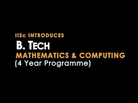 B.Tech Mathematics & Computing at IISc